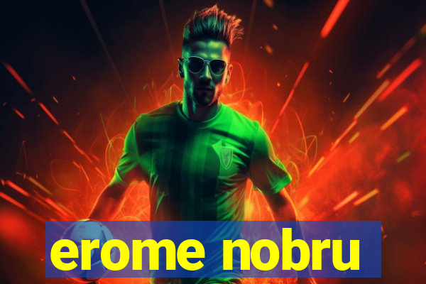 erome nobru